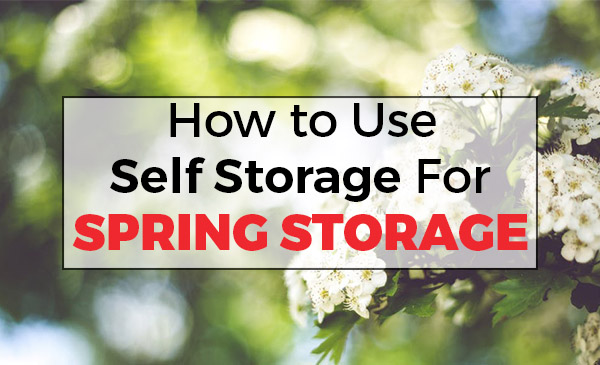 Self Storage For Spring Storage | North Shore Mini Storage | Blog
